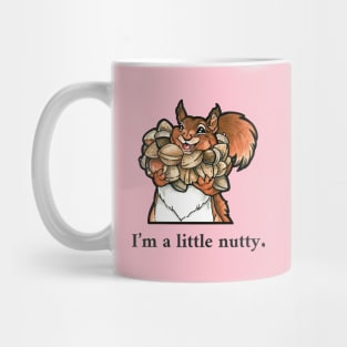Happy Squirrel - "I'm a Little Nutty" - Black Outlined Version Mug